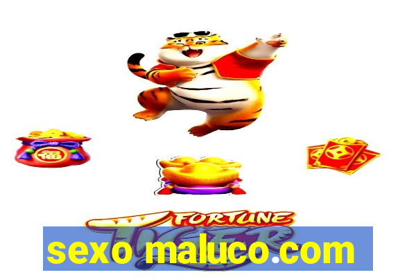 sexo maluco.com